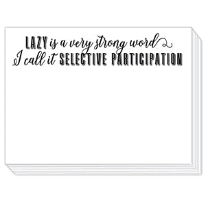 Lazy is a strong word ... selective participation Mini Slab Notepad